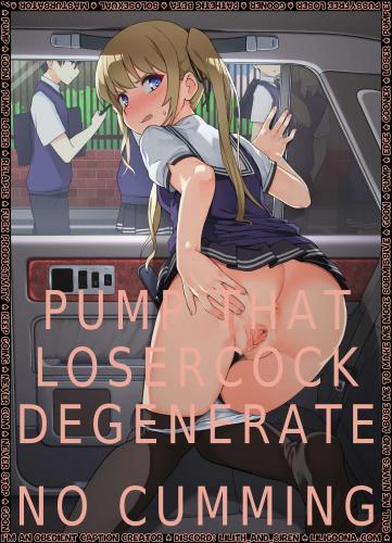 pump that losercock degenerate (1)