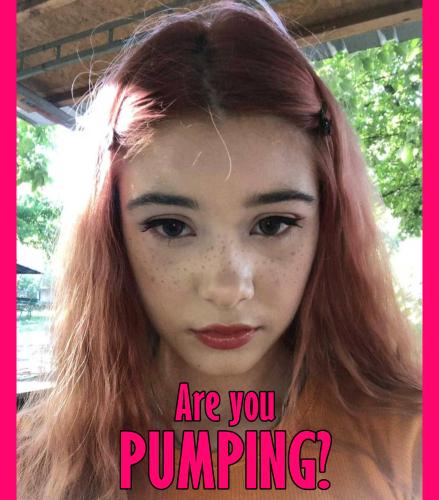 are you pumping