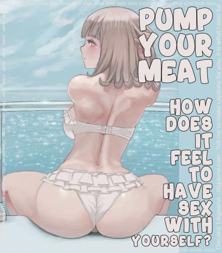 pump your meat