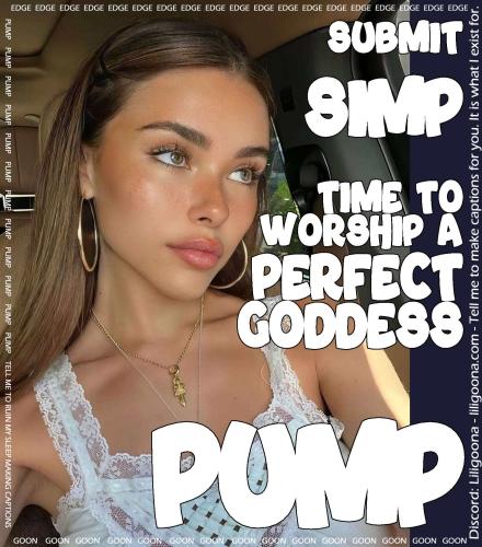 submit simp time to worship a perfect goddess