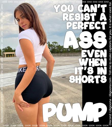 you cant resist a perfect ass