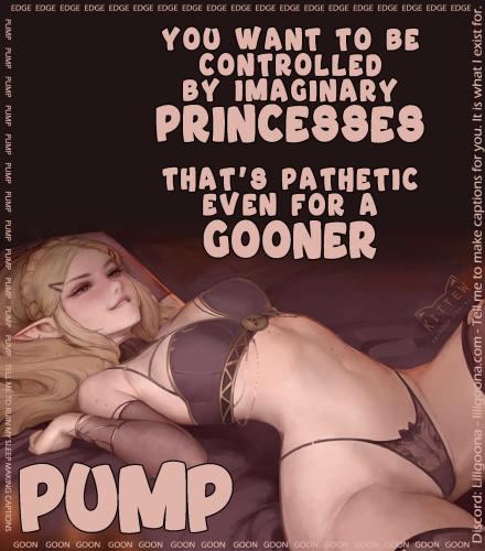 you want to be controlled by imaginary princesses